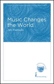 Music Changes the World SATB choral sheet music cover Thumbnail